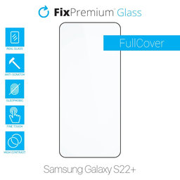 FixPremium FullCover Glass - Gehärtetes Glas für Samsung Galaxy S22+