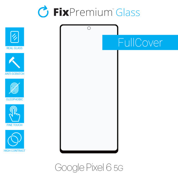 FixPremium FullCover Glass - Gehärtetes Glas für Google Pixel 6 5G
