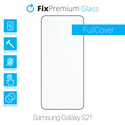 FixPremium FullCover Glass - Gehärtetes Glas für Samsung Galaxy S21