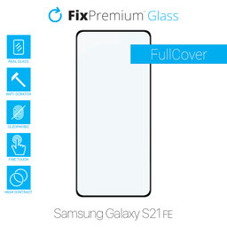 FixPremium FullCover Glass - Gehärtetes Glas für Samsung Galaxy S21 FE